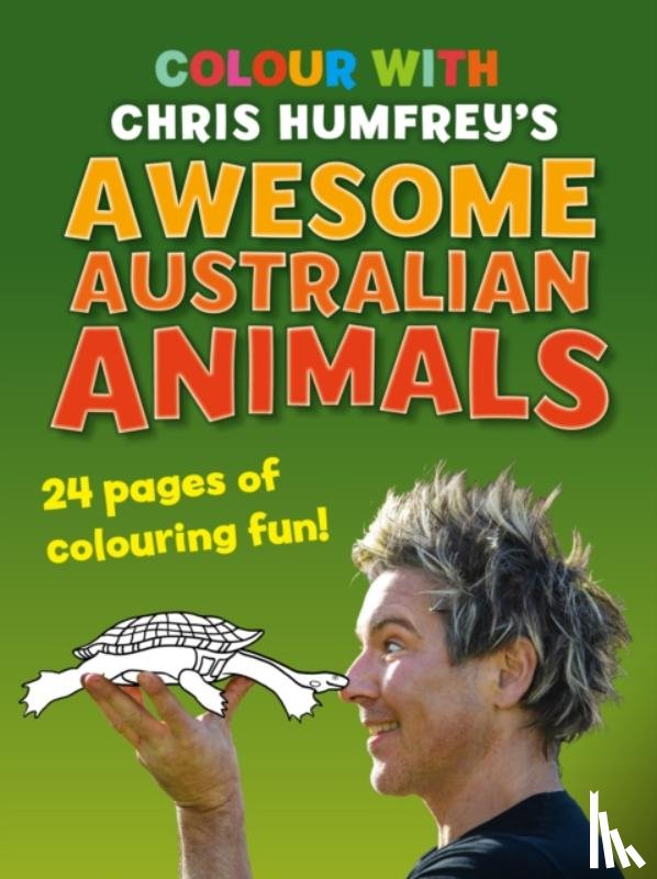 Humfrey, Chris - Colour with Chris Humfrey's Awesome Australian Animals