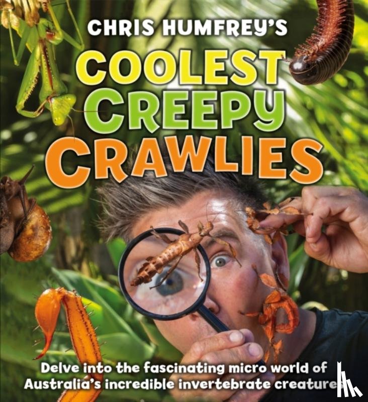 Humfrey, Chris - Chris Humfrey's Coolest Creepy Crawlies