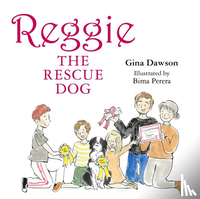 Perera, Gina Dawson - illustrations by Bima - Reggie the Rescue Dog