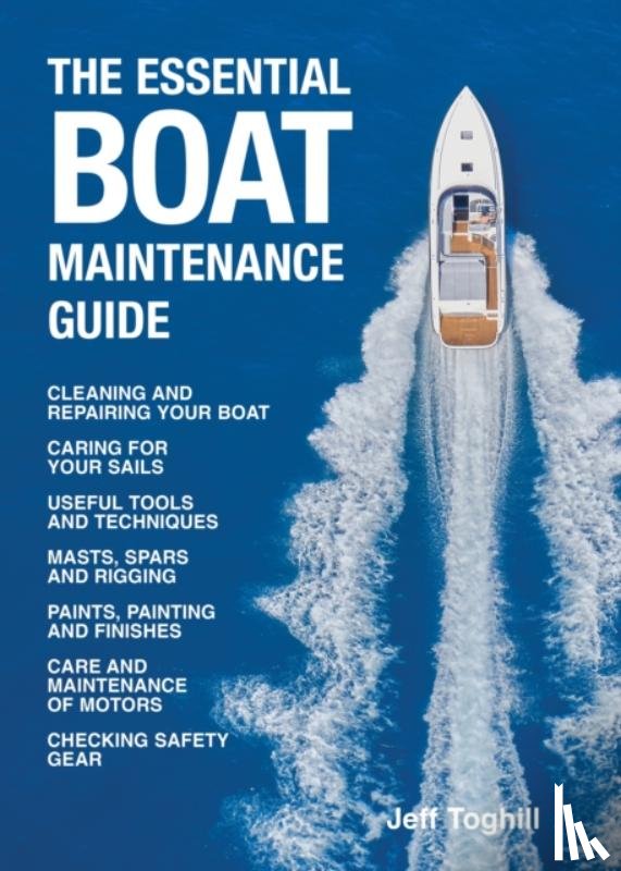 Toghill, Jeff - The Essential Boat Maintenance Guide