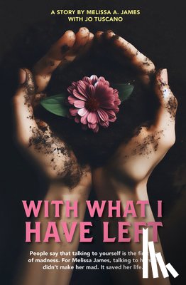 Tuscano, Melissa James - With What I Have Left