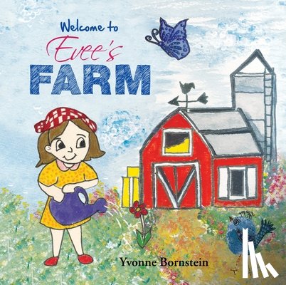 Bornstein, Yvonne - Welcome to Evee's Farm