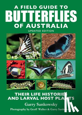 Sankowsky, Garry, Walker, Geoff - A Field Guide to Butterflies of Australia