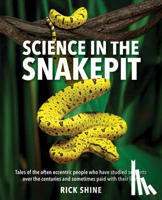 Shine, Rick - Science in the Snakepit