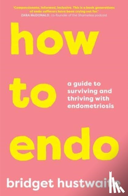 Hustwaite, Bridget - How to Endo