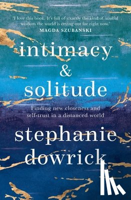 Dowrick, Stephanie - Intimacy and Solitude