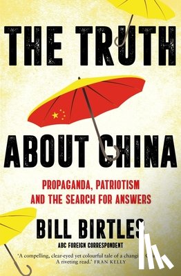 Birtles, Bill - The Truth About China