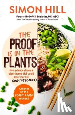 Hill, Simon - The Proof is in the Plants
