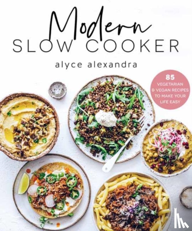Alexandra, Alyce - Modern Slow Cooker