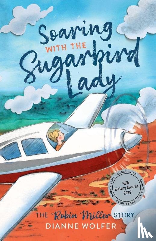 Wolfer, Dianne - Soaring with the Sugarbird Lady