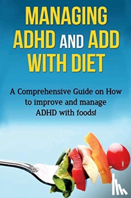 Parkinson, James - Managing ADHD and ADD with Diet