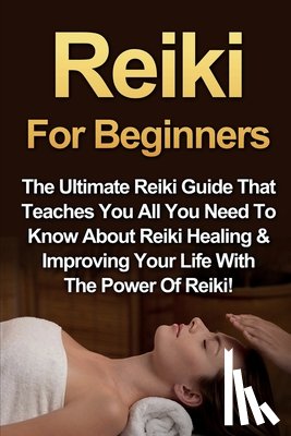 Rainey, Amber - Reiki For Beginners