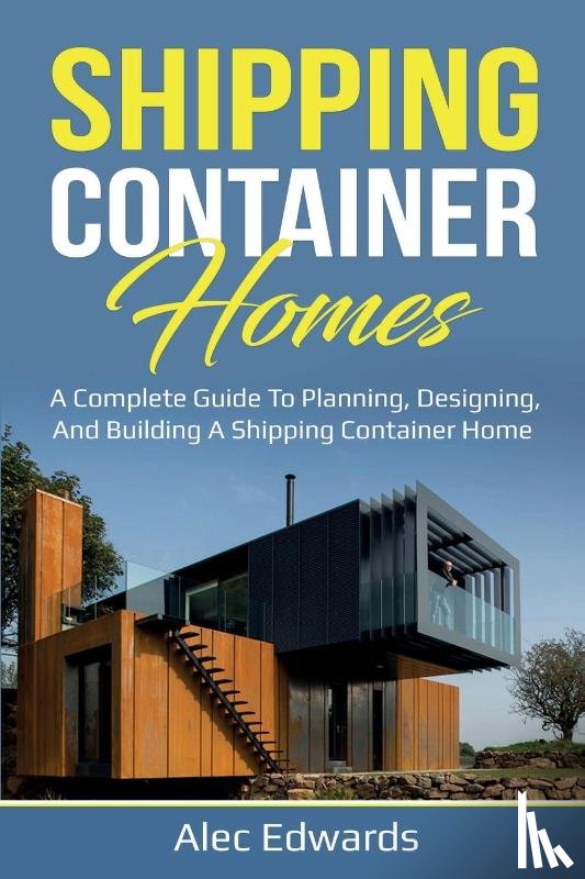 Edwards, Alec - Shipping Container Homes