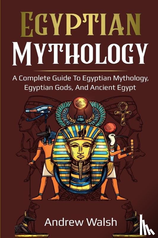 Walsh, Andrew - Egyptian Mythology