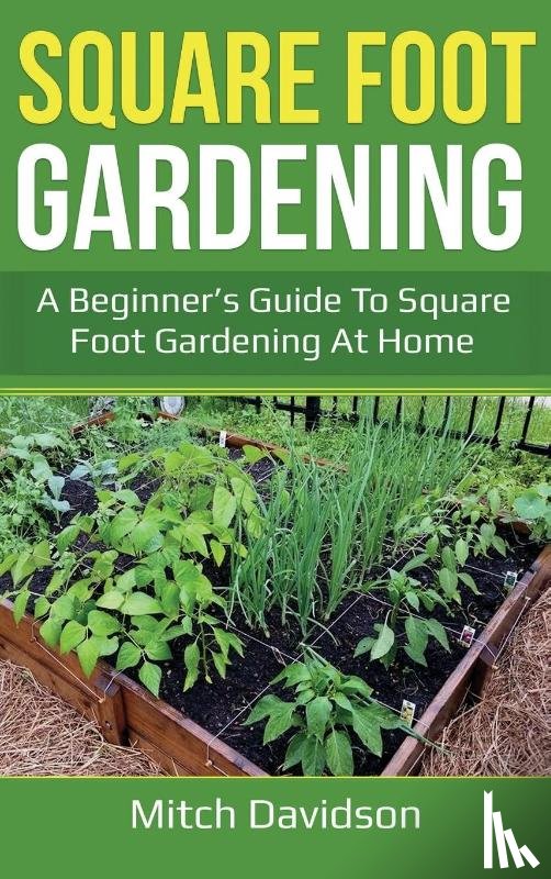 Davidson, Mitch - Square Foot Gardening