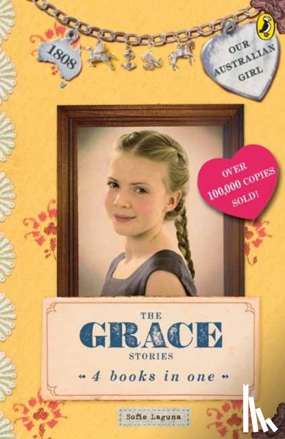 Laguna, Sofie, Masciullo, Lucia - Our Australian Girl: The Grace Stories