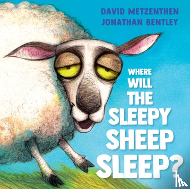 Metzenthen, David - Where Will the Sleepy Sheep Sleep?
