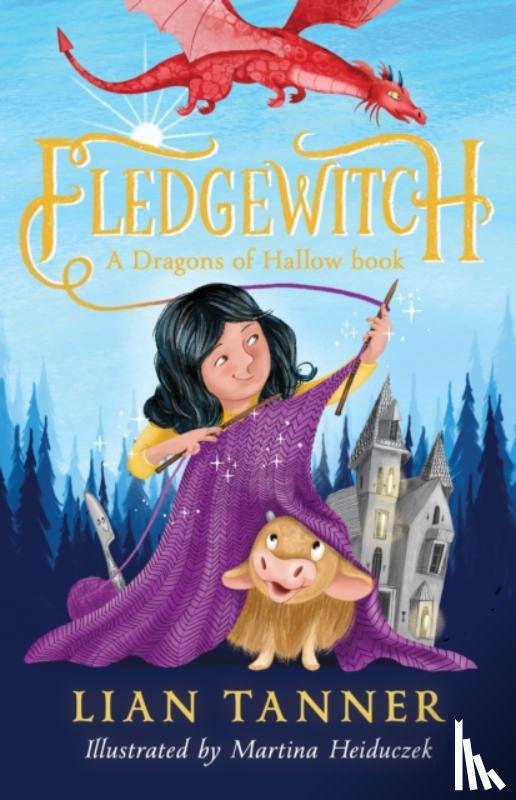 Tanner, Lian - Fledgewitch: A Dragons of Hallow Book