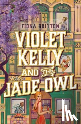 Britton, Fiona - Violet Kelly and the Jade Owl