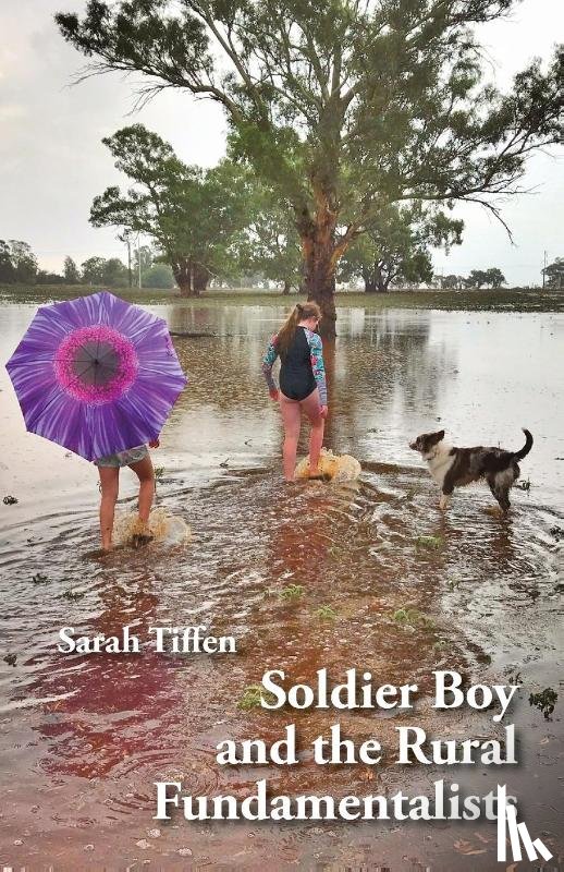 Tiffen, Sarah - Soldier Boy and the Rural Fundamentalists