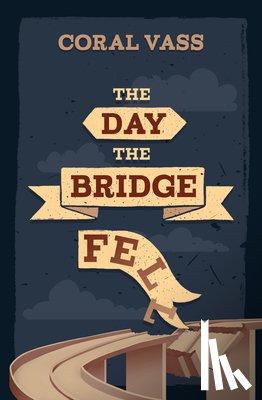 Vass, Coral - The Day the Bridge Fell