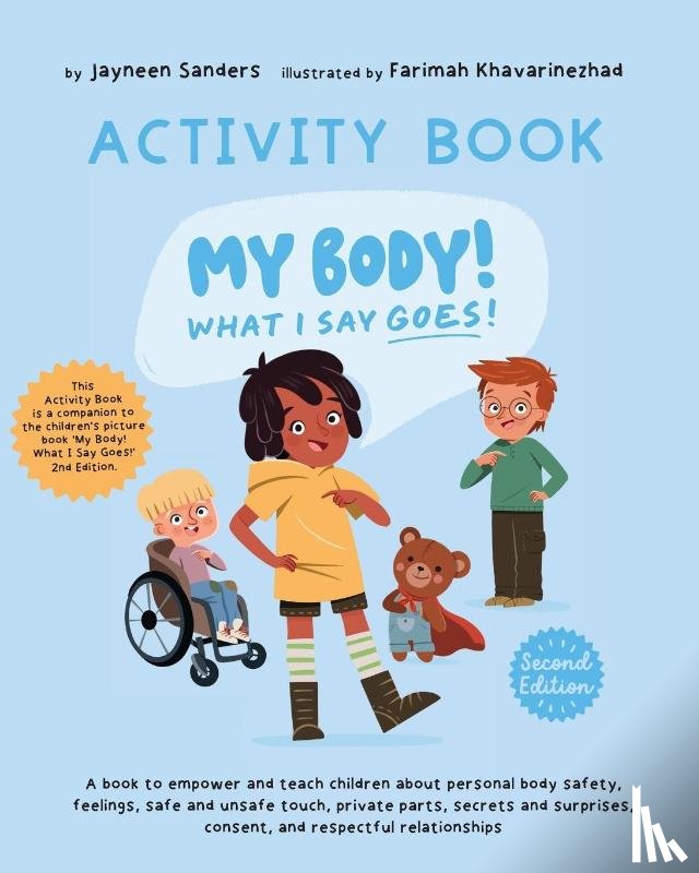 Sanders, Jayneen - My Body! What I Say Goes! Activity Book 2nd Edition