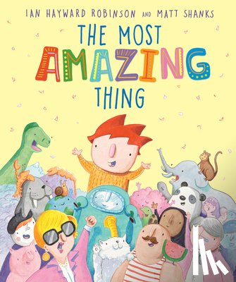 Robinson, Ian Hayward - The Most Amazing Thing