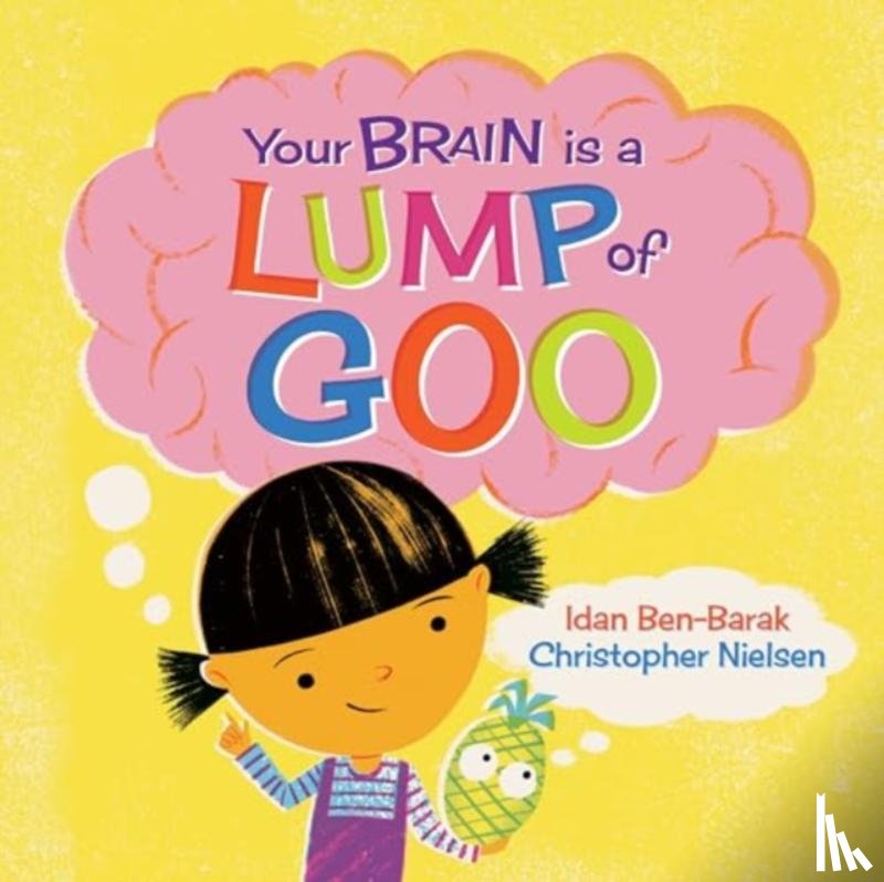 Ben-Barak, Idan - Your Brain Is a Lump of Goo