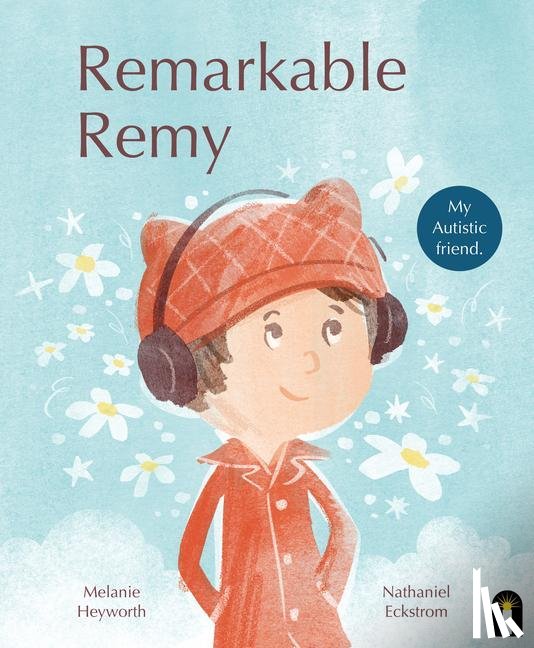 Heyworth, Melanie - Remarkable Remy