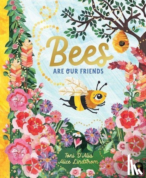 D'Alia, Toni - Bees Are Our Friends