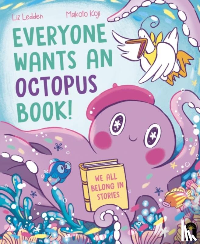 Ledden, Liz - Everyone Wants an Octopus Book!