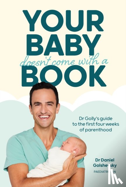 Golly), Daniel Golshevsky (Dr - Your Baby Doesn't Come with a Book