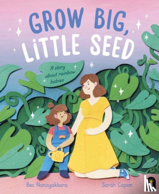 Nanayakkara, Bec - Grow Big, Little Seed