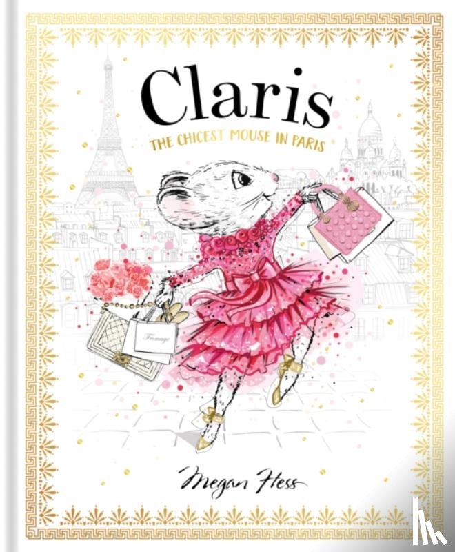 Hess, Megan - Claris: The Chicest Mouse in Paris