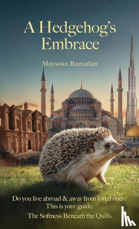 Ramadan, Maysoun - A Hedgehog's Embrace