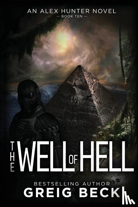 Beck, Greig - The Well of Hell: Alex Hunter 10