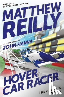 Reilly, Matthew - Hover Car Racer: The Graphic Novel