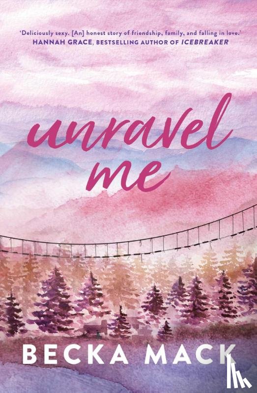 Mack, Becka - Unravel Me