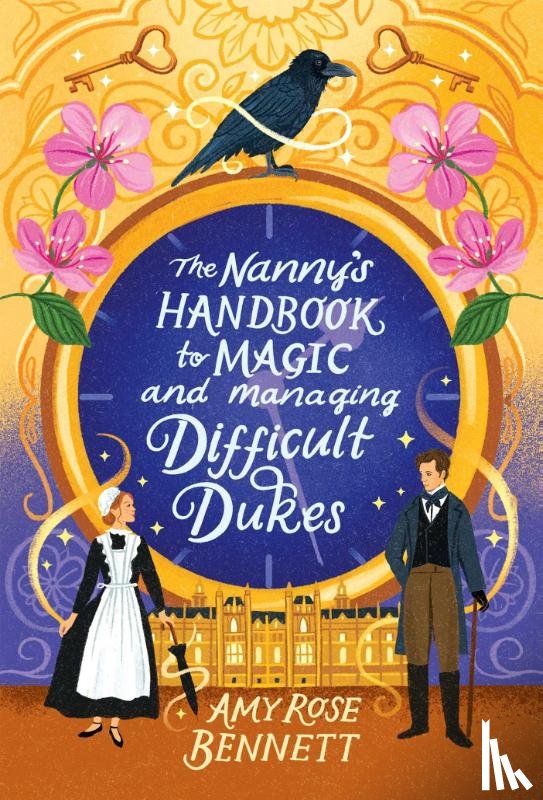 Bennett, Amy Rose - The Nanny's Handbook to Magic and Managing Difficult Dukes