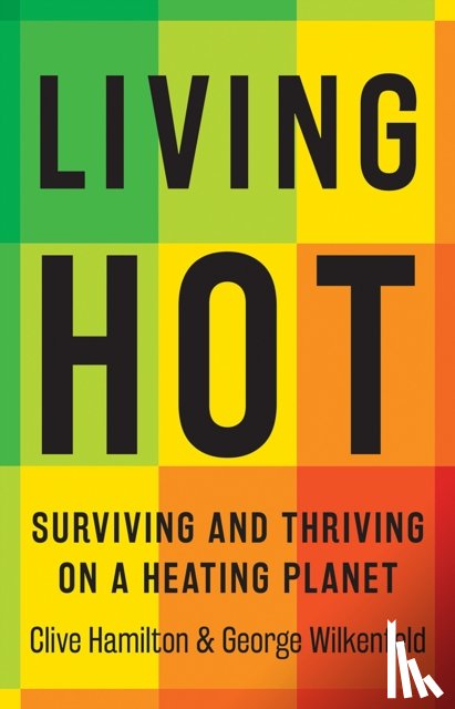 Hamilton, Clive, Wilkenfeld, George - Living Hot