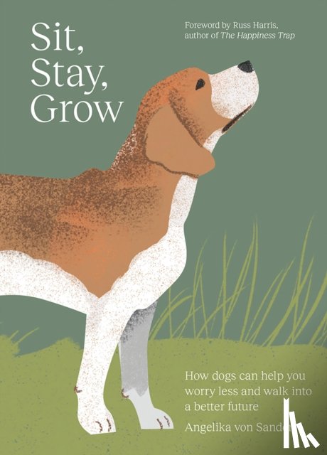 Sanden, Angelika von - Sit, Stay, Grow