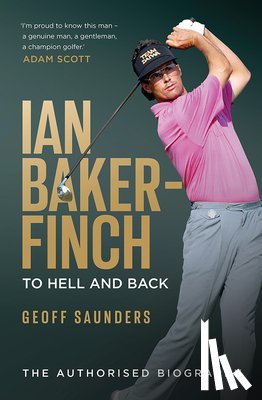 Saunders, Geoff - Ian Baker-Finch: To Hell and Back