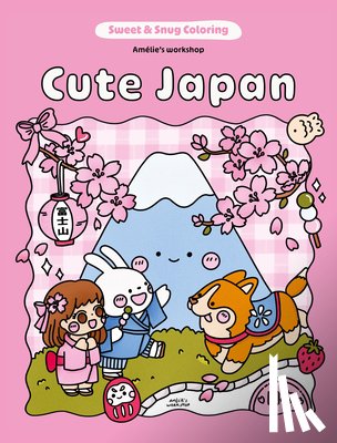 Workshop, Amelie's - Sweet & Snug Coloring: Cute Japan