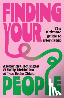 Hourigan, Alexandra, McMullen, Sally - Finding Your People