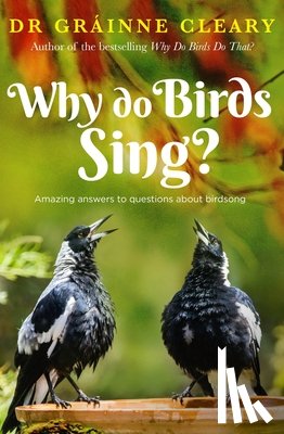 Cleary, Dr Grainne - Why Do Birds Sing?