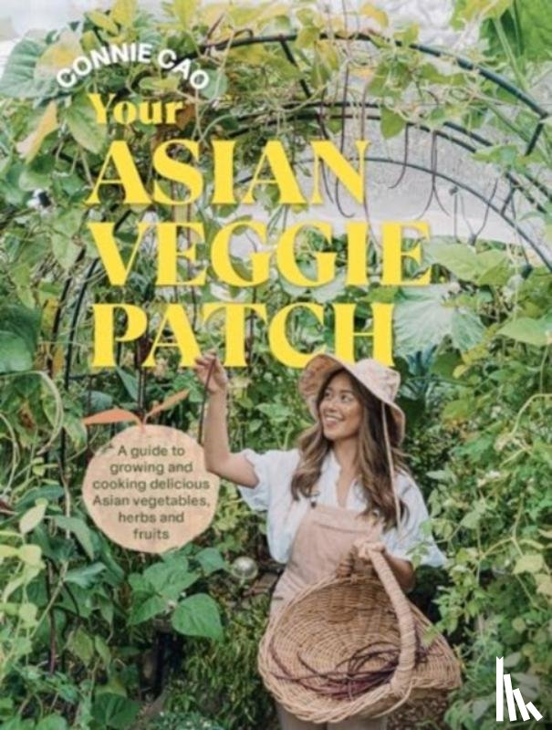 Cao, Connie - Your Asian Veggie Patch