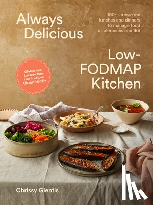 Glentis, Chrissy - Always Delicious Low-FODMAP Kitchen