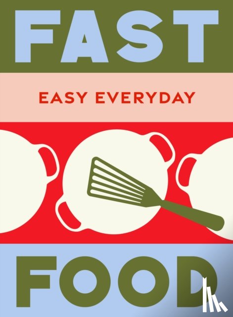 Murdoch Books Test Kitchen - Fast Food