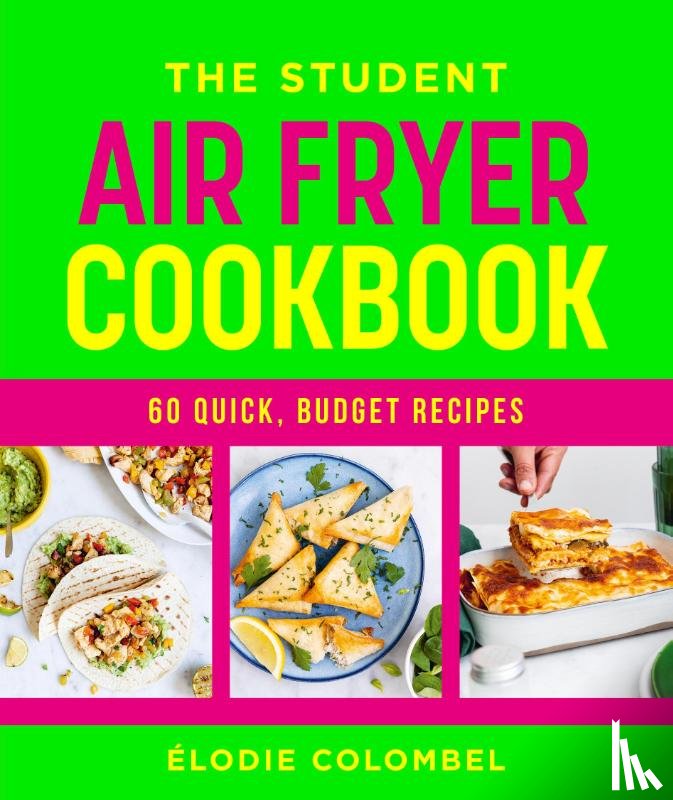 Colombel, Elodie - The Student Air Fryer Cookbook