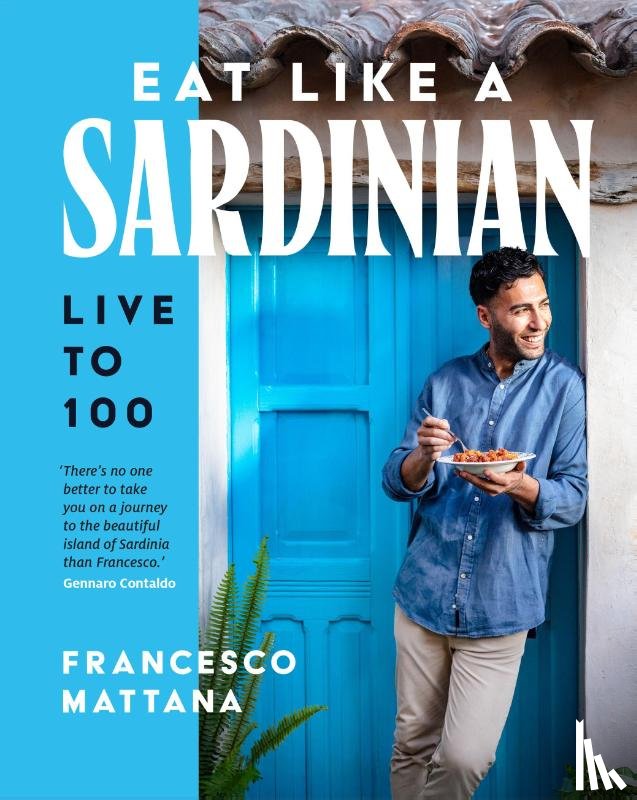 Mattana, Francesco - Eat Like a Sardinian